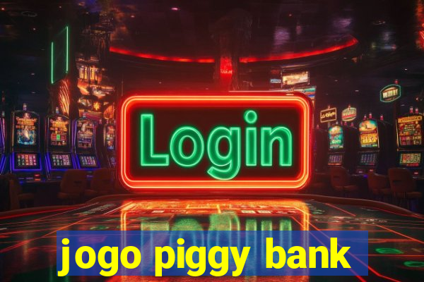 jogo piggy bank